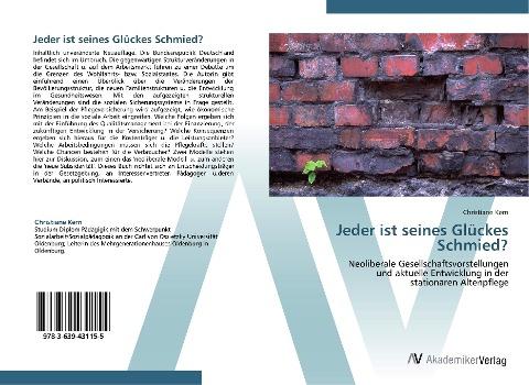 Jeder ist seines Glückes Schmied?