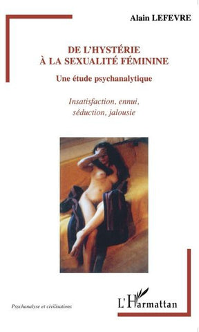 HYSTERIE (DE L') A LA SEXUALITE FEMININE