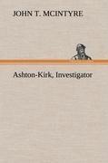Ashton-Kirk, Investigator