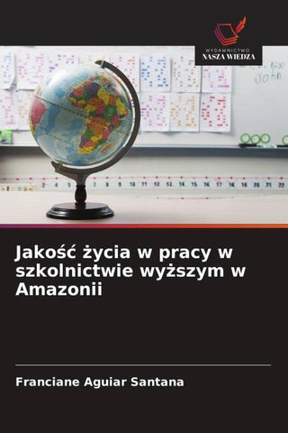 Jako¿¿ ¿ycia w pracy w szkolnictwie wy¿szym w Amazonii
