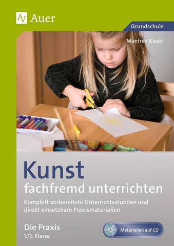 Kunst fachfremd unterrichten, Die Praxis 1/2