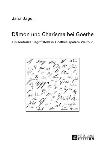 Daemon und Charisma bei Goethe