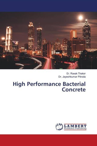 High Performance Bacterial Concrete