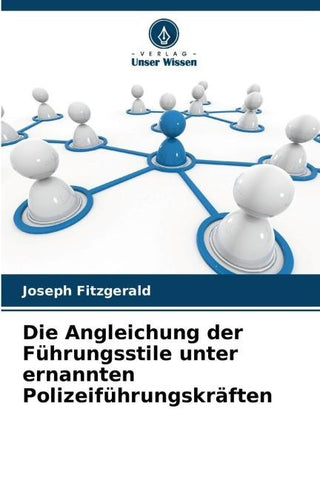 Die Angleichung der Führungsstile unter ernannten Polizeiführungskräften