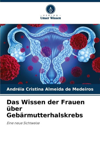 Das Wissen der Frauen über Gebärmutterhalskrebs