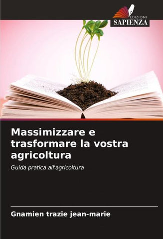 Massimizzare e trasformare la vostra agricoltura
