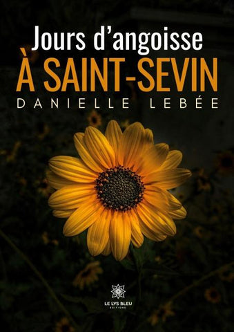 Jours d'angoisse à Saint-Sevin