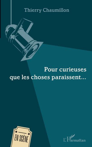 Pour curieuses que les choses paraissent