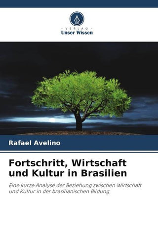Fortschritt, Wirtschaft und Kultur in Brasilien
