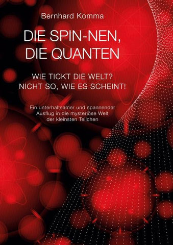 Die spin-nen, die Quanten