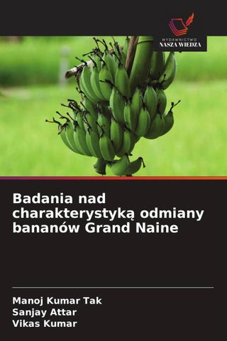 Badania nad charakterystyk¿ odmiany bananów Grand Naine