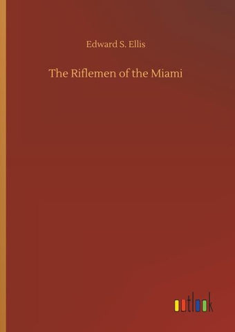 The Riflemen of the Miami