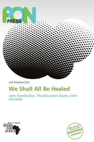 We Shall All Be Healed
