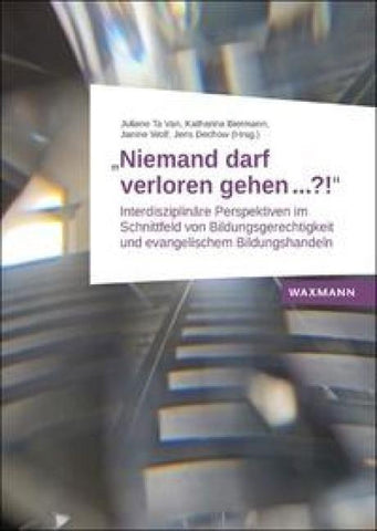 „Niemand darf verloren gehen ...?!“