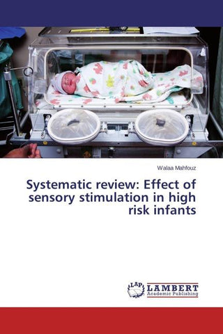 Systematic review: Effect of sensory stimulation in high risk infants