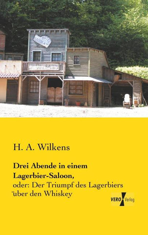 Drei Abende in einem Lagerbier-Saloon,