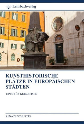 KUNSTHISTORISCHE PLÄTZE IN EUROPÄISCHEN STÄDTEN