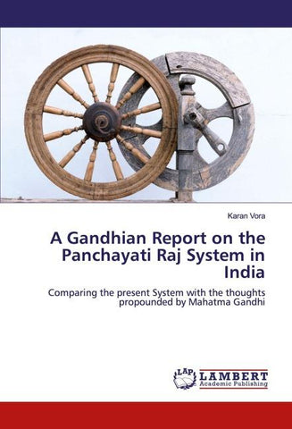 A Gandhian Report on the Panchayati Raj System in India