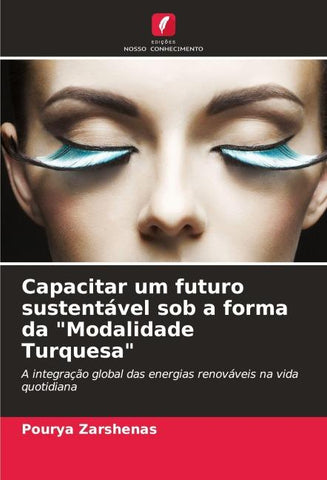 Capacitar um futuro sustentável sob a forma da "Modalidade Turquesa"