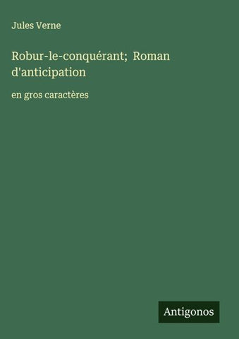 Robur-le-conquérant;  Roman d'anticipation