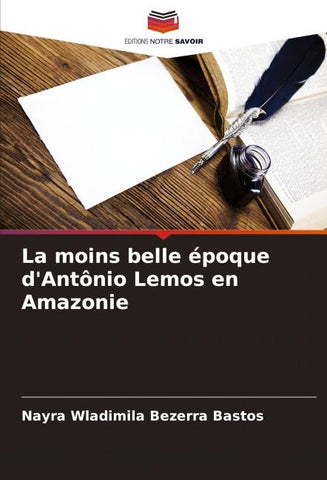 La moins belle époque d'Antônio Lemos en Amazonie
