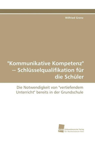 "Kommunikative Kompetenz" Schlüsselqualifikation für die Schüler