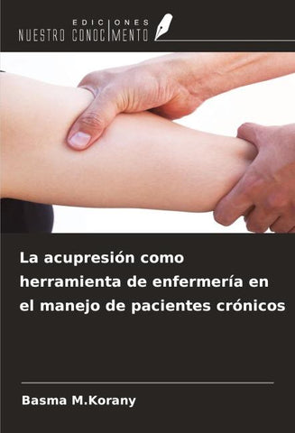 La acupresión como herramienta de enfermería en el manejo de pacientes crónicos