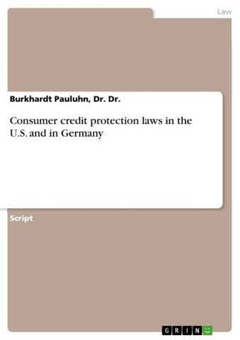 Consumer credit protection laws in the U.S. and in Germany
