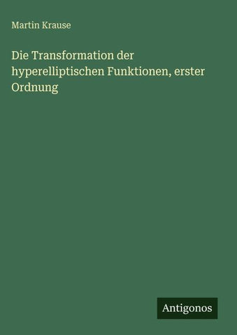 Die Transformation der hyperelliptischen Funktionen, erster Ordnung