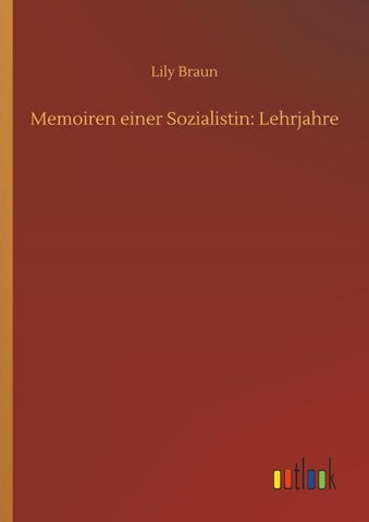 Memoiren einer Sozialistin: Lehrjahre