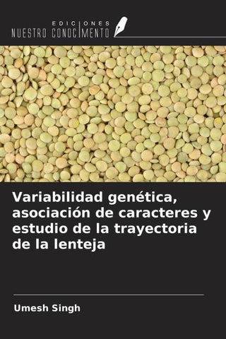 Variabilidad genética, asociación de caracteres y estudio de la trayectoria de la lenteja