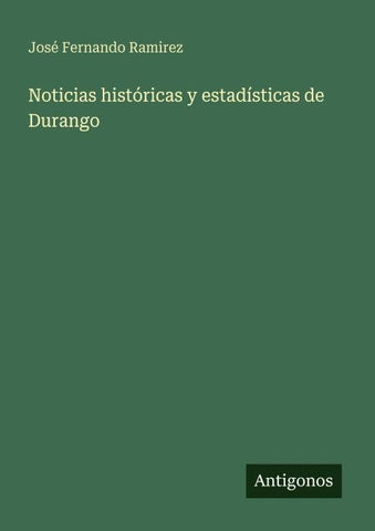 Noticias históricas y estadísticas de Durango