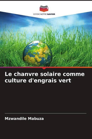 Le chanvre solaire comme culture d'engrais vert