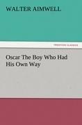 Oscar The Boy Who Had His Own Way