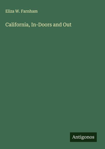 California, In-Doors and Out