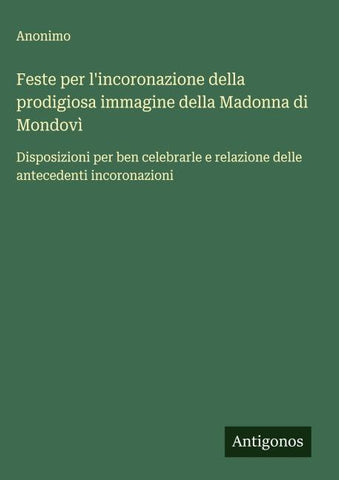 Feste per l'incoronazione della prodigiosa immagine della Madonna di Mondovì