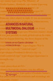 Advances in Natural Multimodal Dialogue Systems