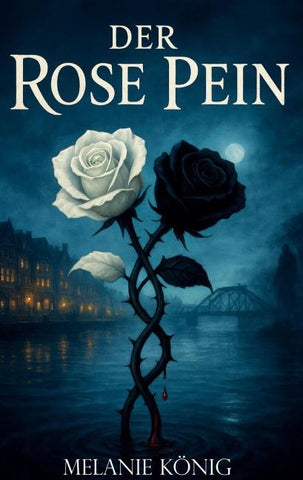 Der Rose Pein