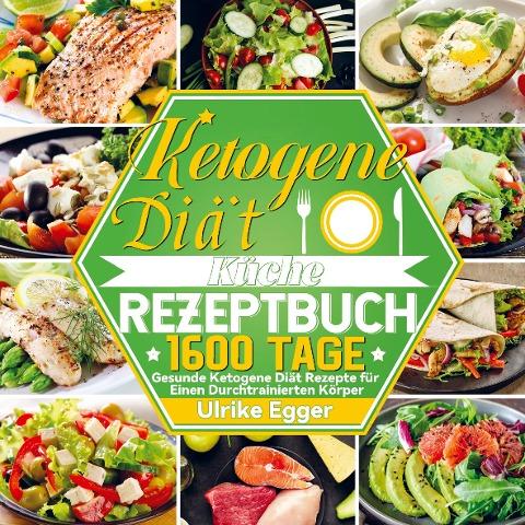 Ketogene Diät Küche Rezeptbuch