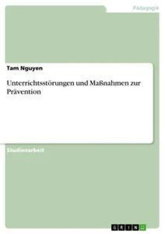Unterrichtsstörungen und Maßnahmen zur Prävention