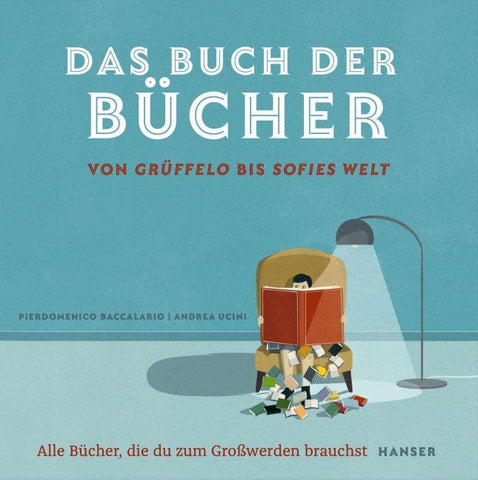 Das Buch der Bücher – von Grüffelo bis Sofies Welt