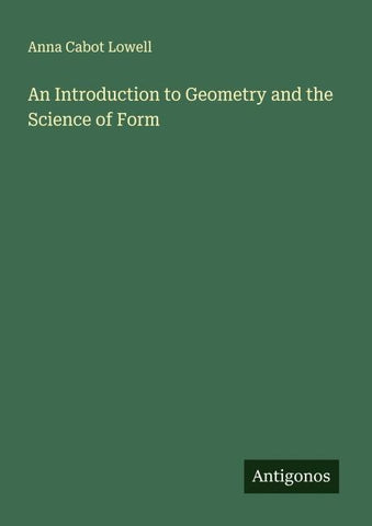 An Introduction to Geometry and the Science of Form