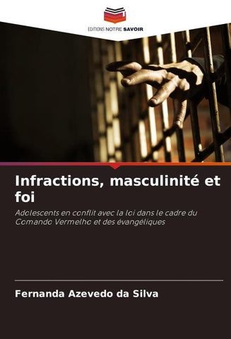 Infractions, masculinité et foi