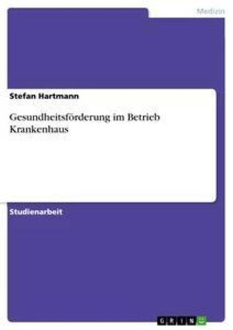 Gesundheitsförderung im Betrieb Krankenhaus