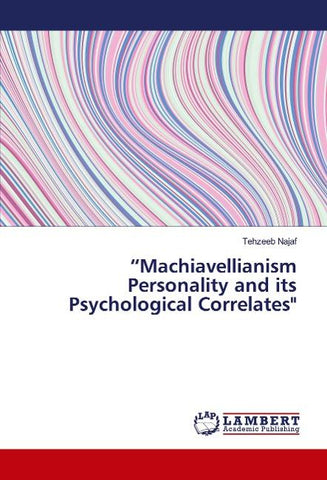 "Machiavellianism Personality and its Psychological Correlates"