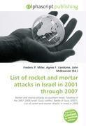 List of rocket and mortar attacks in Israel in 2001 through 2007