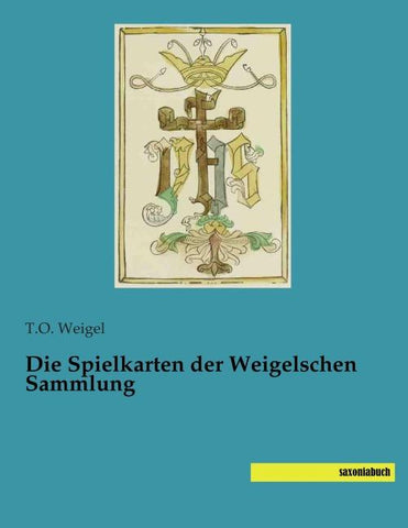 Die Spielkarten der Weigelschen Sammlung
