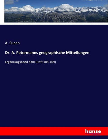 Dr. A. Petermanns geographische Mitteilungen
