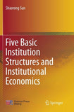 Five Basic Institution Structures and Institutional Economics