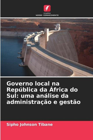 Governo local na República da África do Sul: uma análise da administração e gestão